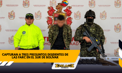 Capturan a tres presuntos disidentes de las farc en bolívar   enlace televisión barrancabermeja | noticias deportes y entretenimiento en santander